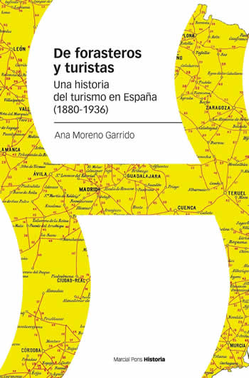 De forasteros y turistas.Una historia del turismo en España (1880-1936) - ISBN: 9788418752292