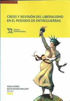 Crisis y revisión del liberalismo en el periodo de entreguerras - ISBN: 9788418802409