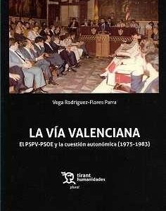 Vía Valenciana. El PSPV-PSOE y la cuestión autonómica (1975-1983)