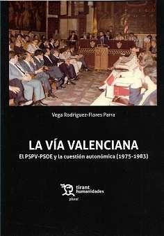 Vía Valenciana. El PSPV-PSOE y la cuestión autonómica (1975-1983)