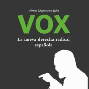 VOX. La nueva derecha radical española. - ISBN: 9788418913181