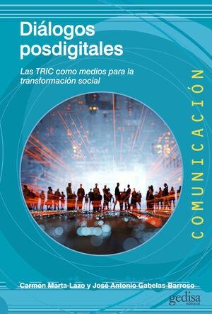 Diálogos posdigitales. Las TRIC como medios para la trasformación social.