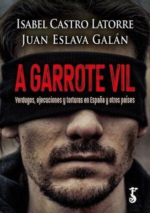 A garrote vil. Verdugos