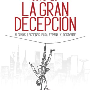 COVID-19: la gran decepción. Algunas lecciones para España y Occidente - ISBN: 9788419111531