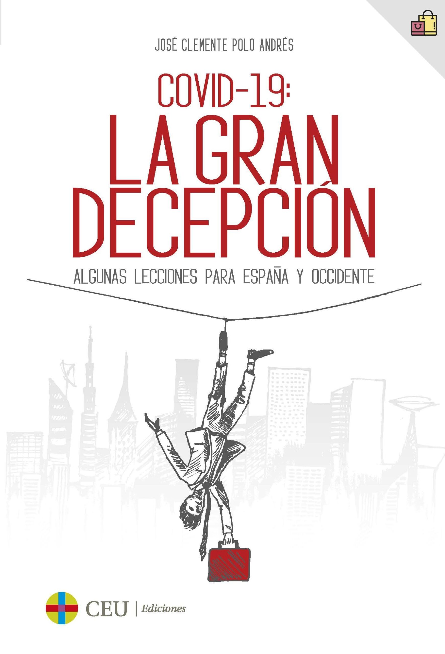 COVID-19: la gran decepción. Algunas lecciones para España y Occidente - ISBN: 9788419111531