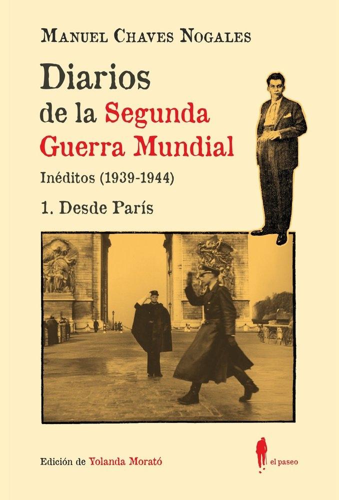 Diarios de la Segunda Guerra Mundial. Inéditos (1939-1944) I: Desde París