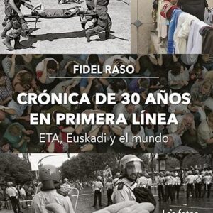 Crónica de 30 años en primera línea: ETA