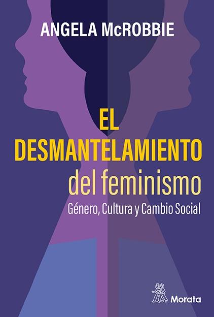 Desmantelamiento del feminismo. Género