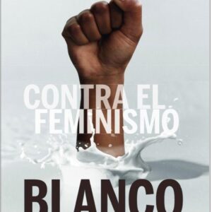 Contra el feminismo blanco - ISBN: 9788419323071