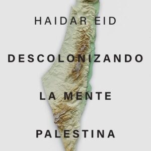 Descolonizando la mente palestina.