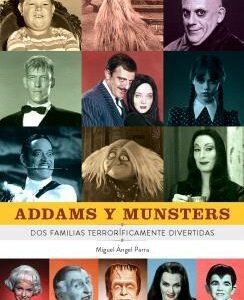 Addams y Munster. Dos familias terrorificante divertidas.