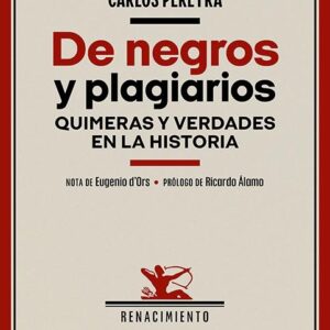 De negros y plagiarios. Quimeras y verdades en la Historia