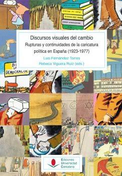 Discursos visuales del cambio. Rupturas y continuidades de la caricatura política en España (1923-1977)