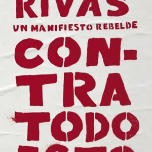 Contra todo esto. Un manifiesto rebelde. - ISBN: 9788420431857
