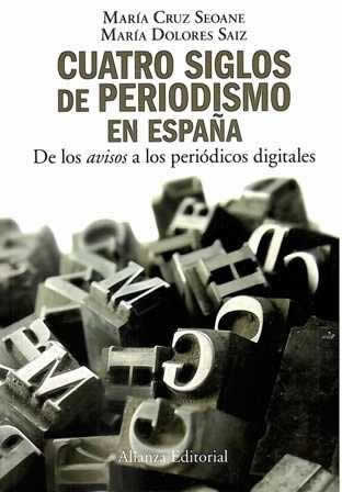 Cuatro siglos de periodismo en España. De los avisos a los periódicos digitales. - ISBN: 9788420648842