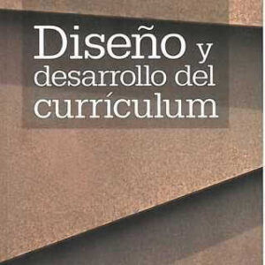 Diseño y desarrollo del currículum. - ISBN: 9788420663982