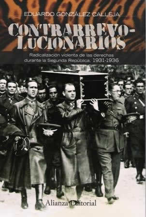 Contrarrevolucionarios.Radicalización violenta de las derechas durante la Segunda República