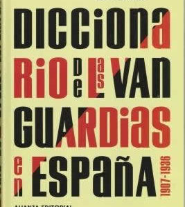 Diccionario de las vanguardias en España 1907-1936. - ISBN: 9788420682129