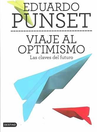 Viaje al optimismo. Las claves del futuro. - ISBN: 9788423345663