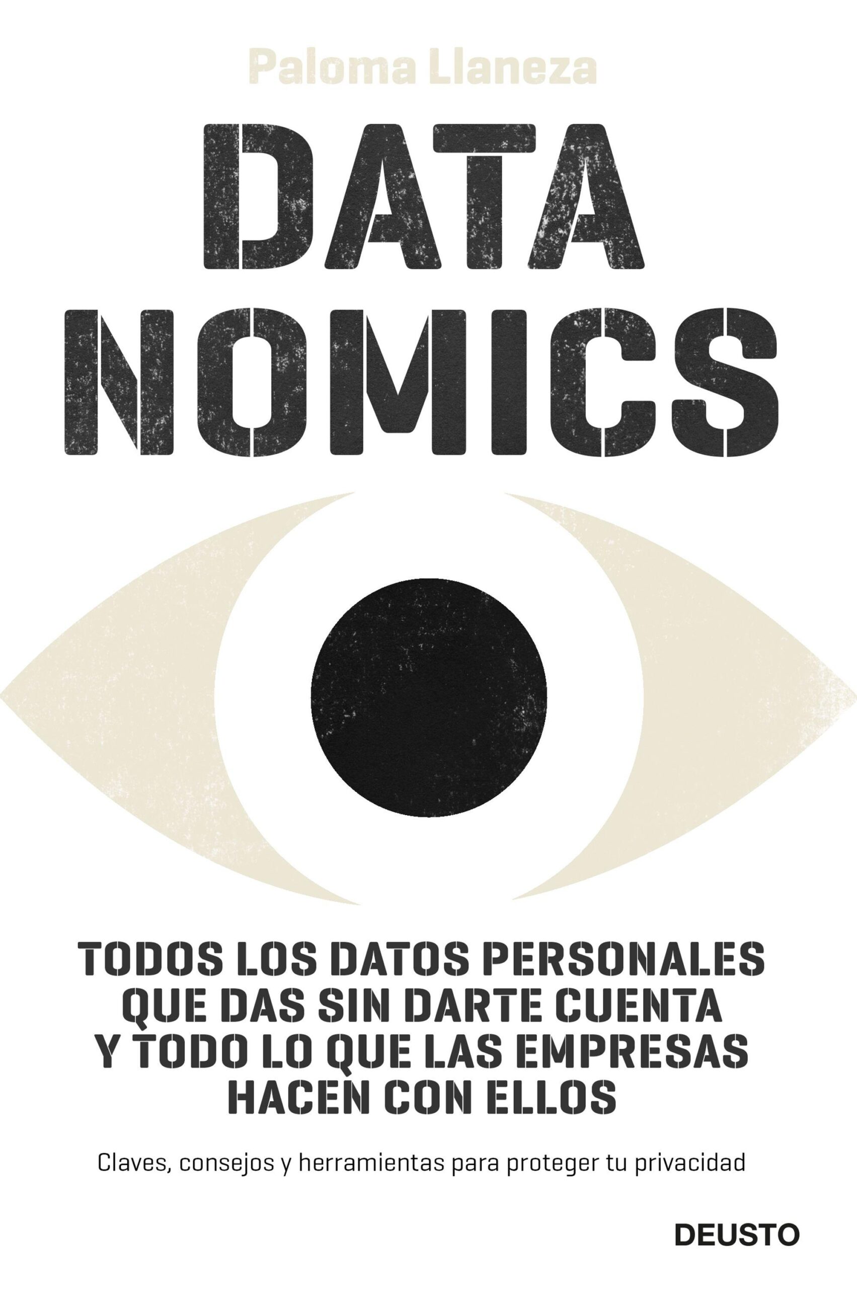 Datanomics. Todos los datos personales que das sin darte cuenta y todo lo que las empresas hacen con ell - ISBN: 9788423430208