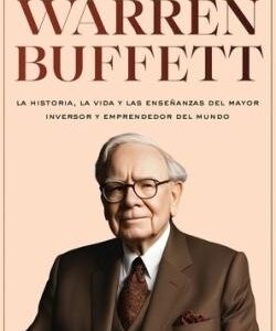 Warren Buffett. La historia