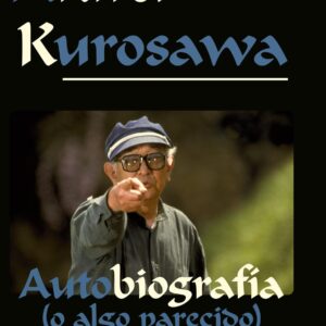 Akira Kurosawa. Autobiografía (o algo parecido) - ISBN: 9788424513641