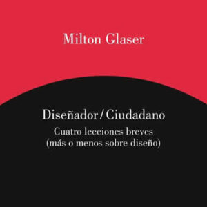 Diseñador/ciudadano. Cuatro textos breves (más o menos sobre diseño) - ISBN: 9788425227813