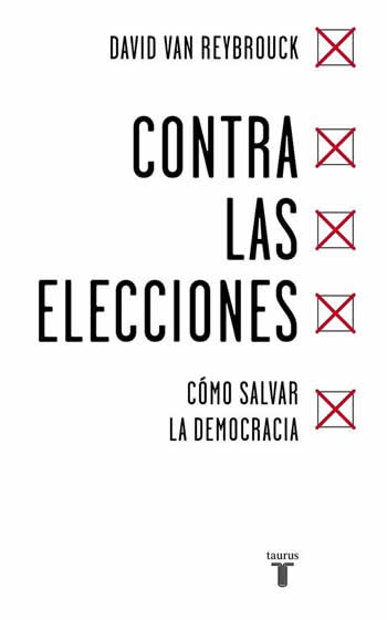 Contra las elecciones. Cómo salvar la democracia - ISBN: 9788430618422