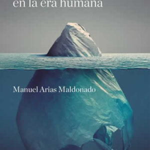 Antropoceno. La política en la era humana. - ISBN: 9788430618828