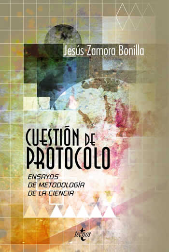 Cuestión de protocolo. Ensayos de metodología de la ciencia.  2ª ed. - ISBN: 9788430958030