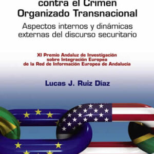 Acción exterior de la Unión Europea contra el Crimen Organizado Transnacional