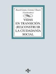 Vidas en transición. (Re)construir la ciudadanía social - ISBN: 9788430981373