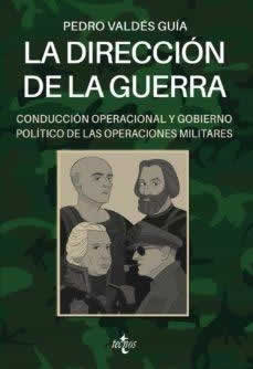 Dirección de la guerra: conducción operacional y gobierno político de las operaciones militares - ISBN: 9788430983834