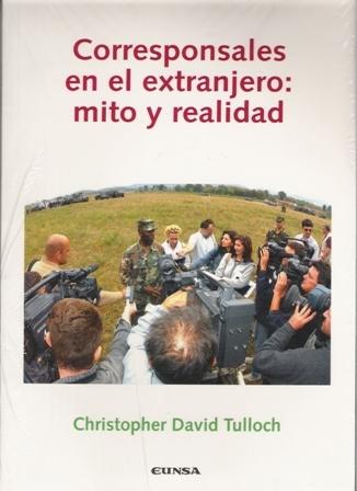 Corresponsales en el extranjero: mito y realidad.