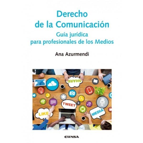 Derecho de la comunicación. Guía jurídica para profesionales de los Medios. - ISBN: 9788431331238