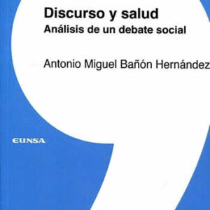Discurso y salud. Análisis de un debate social. - ISBN: 9788431333256