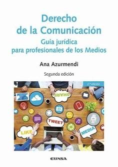 Derecho de la comunicación. Guía jurídica para profesiones de los medios. - ISBN: 9788431338190