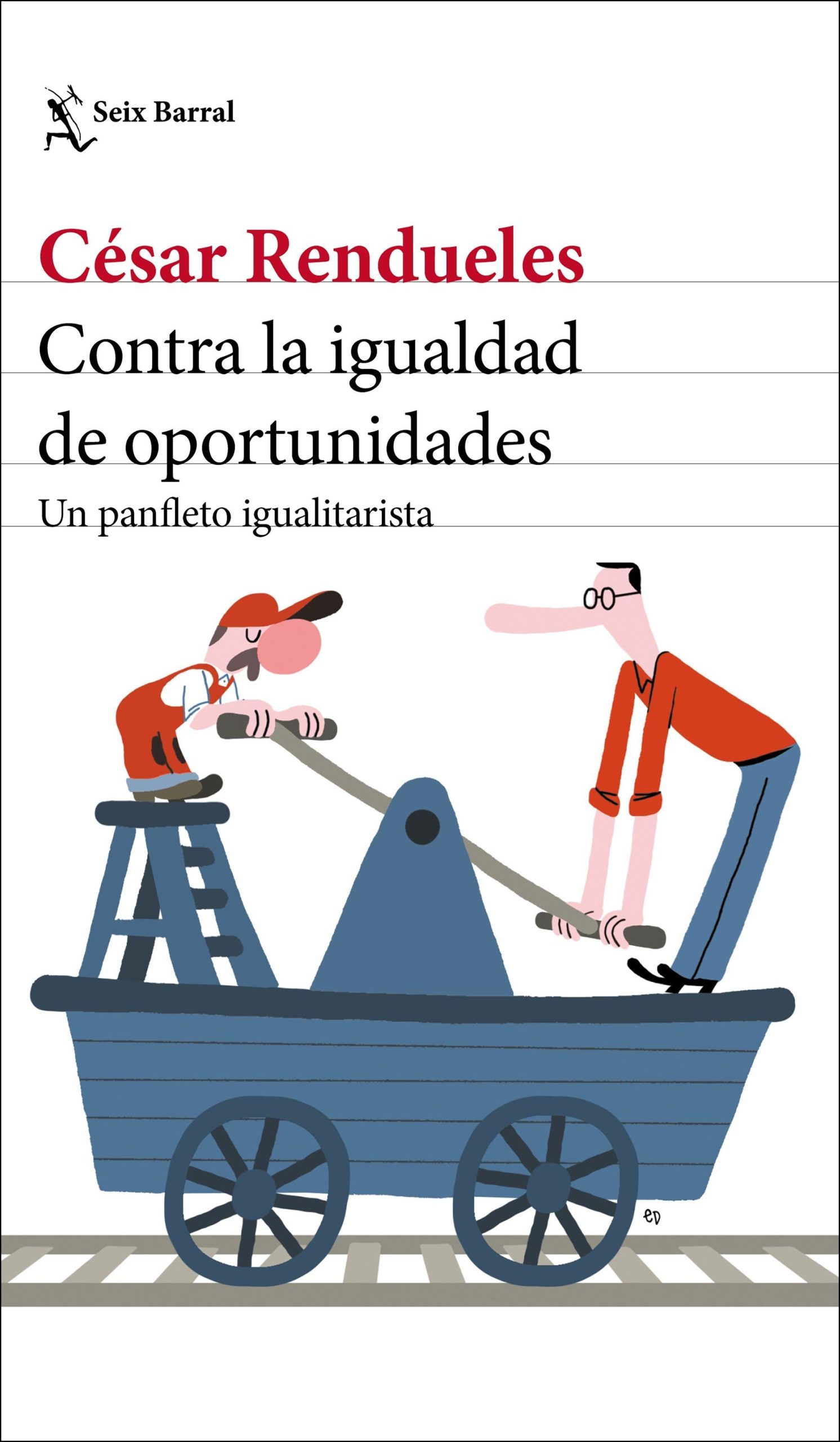 Contra la igualdad de oportunidades. Un panfleto igualitarista. - ISBN: 9788432237003