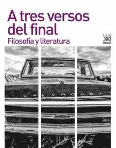 A tres versos del final. Filosofía y literatura - ISBN: 9788432318689