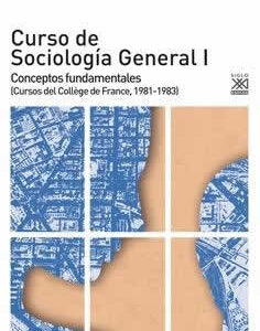 Curso de Sociología general I. Conceptos fundamentales (Cursos del Coll ge de France