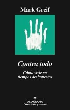 Contra todo. Cómo vivir en tiempos deshonestos. - ISBN: 9788433964182