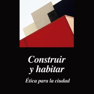 Construir y habitar. Ética para la ciudad - ISBN: 9788433964335
