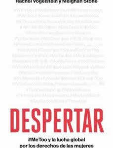 Despertar. MeToo y la lucha global por los derechos de las mujeres - ISBN: 9788434435100