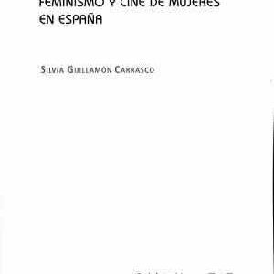 Desafíos de la mirada. Feminismo y cine de mujeres en España. - ISBN: 9788437099057