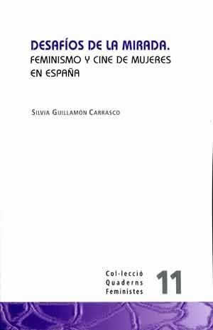 Desafíos de la mirada. Feminismo y cine de mujeres en España. - ISBN: 9788437099057