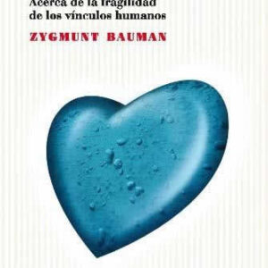 Amor líquido. Acerca de la fragilidad de los vínculos humanos. - ISBN: 9788437505886