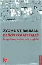 Daños colaterales. Desigualdades sociales en la era global. - ISBN: 9788437506692