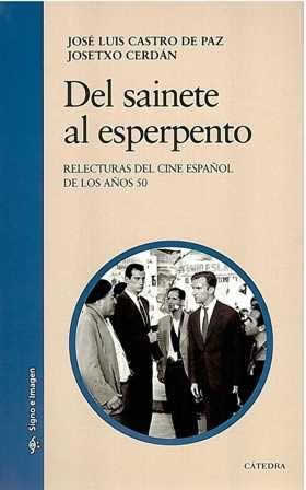 Del sainete al esperpento. Relecturas del cine español de los años 50. - ISBN: 9788437627458