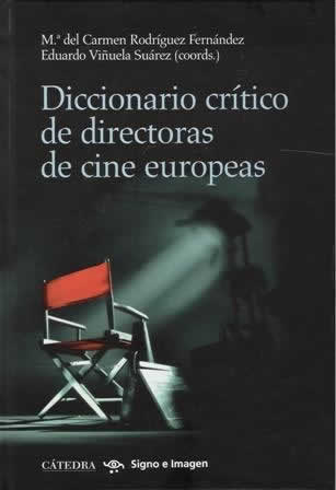 Diccionario crítico de directoras de cine europeas. - ISBN: 9788437628783