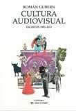 Cultura audiovisual. Escritos 1981-2011. - ISBN: 9788437631110